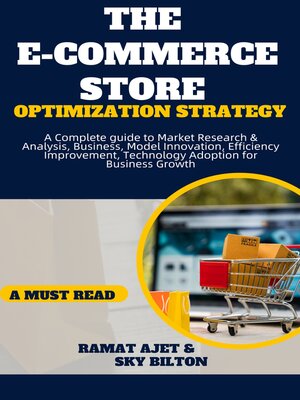 cover image of THE E-COMMERCE STORE OPTIMIZATION STRATEGY